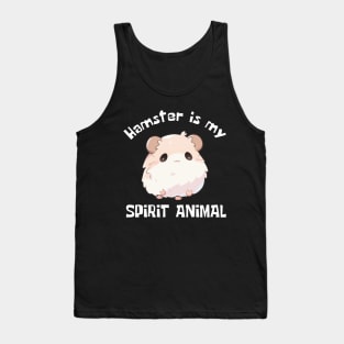 Hamster Is My Spirit Animal Funny Tank Top